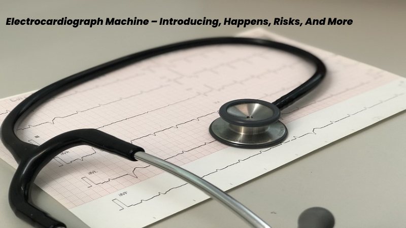 Electrocardiograph Machine 