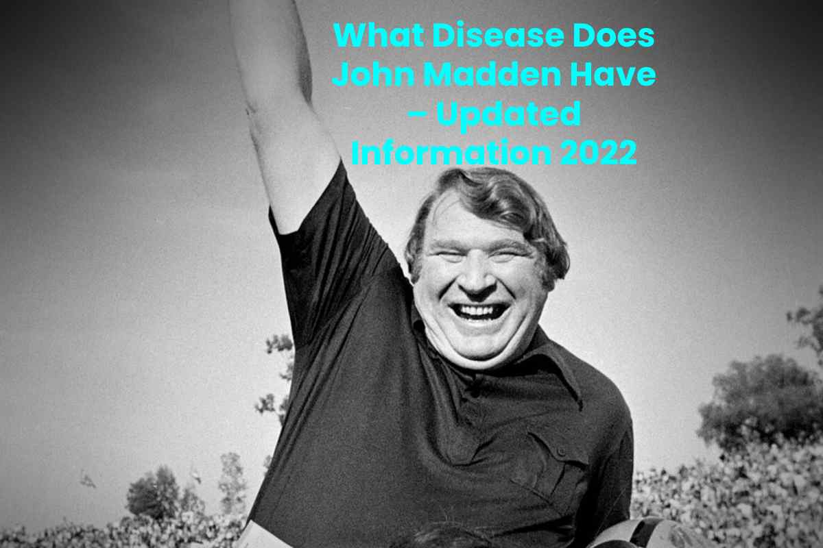 What Disease Does John Madden Have – Updated Information 2022