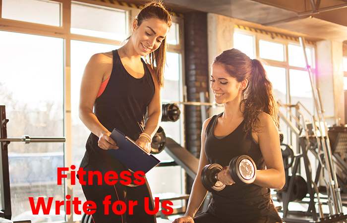 fitness Write for Us content