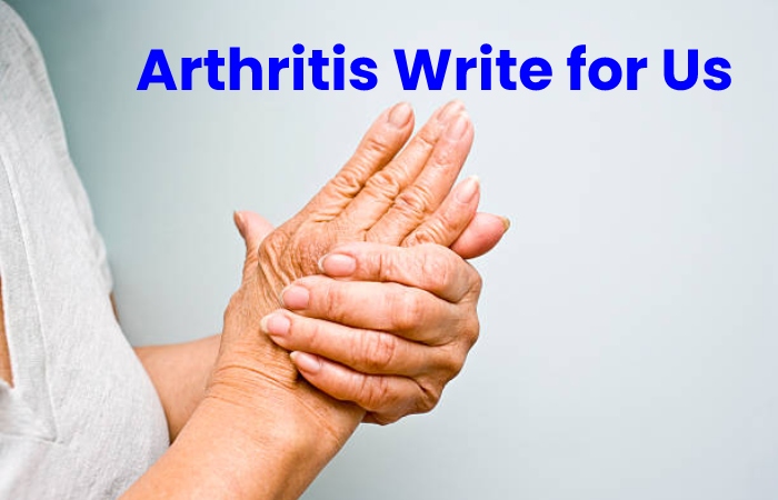 Arthritis Write for Us