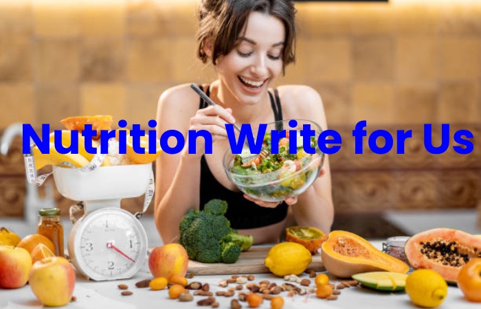 Nutrition Write for Us