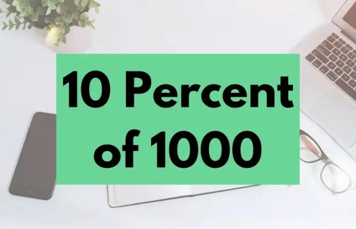 10 percent of 1000 dollars