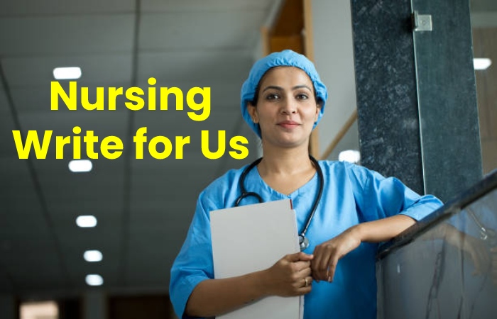 Nursing Write for Us