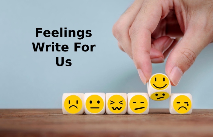 Feelings Write For Us