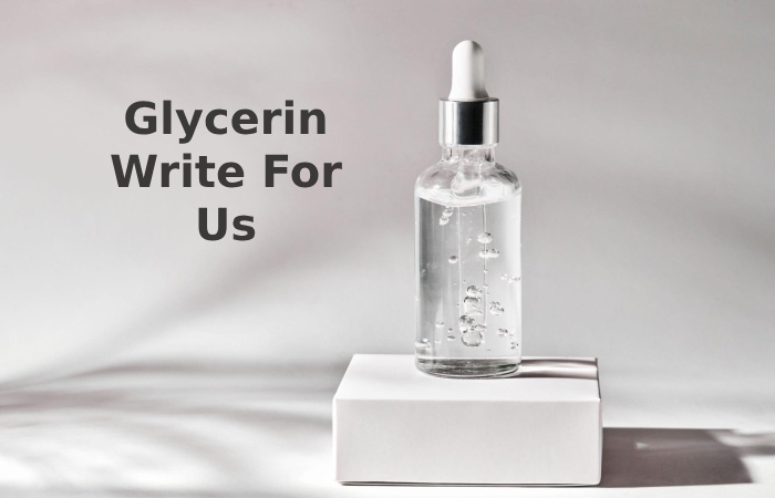 Glycerin Write For Us