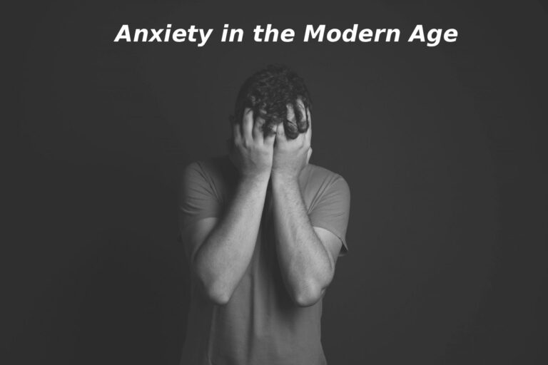 Anxiety in the Modern Age